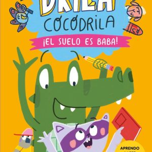DRILA COCODRILA 5 EL SUELO ES BABA APRENDO A LEER