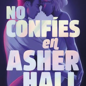 NO CONFIES EN ASHER HALL