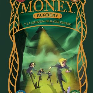 MONEY ACADEMY 2 MONEY ACADEMY Y LA MAQUINA DE HACER DINERO