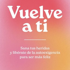 VUELVE A TI