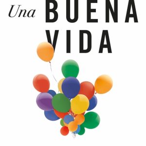 UNA BUENA VIDA