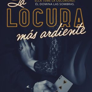 LA LOCURA MAS ARDIENTE