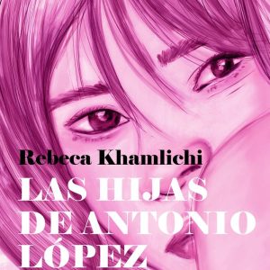 LAS HIJAS DE ANTONIO LOPEZ