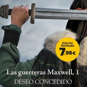 LAS GUERRERAS MAXWELL 1 DESEO CONCEDIDO