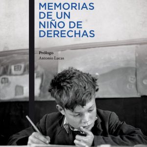MEMORIAS DE UN NI?O DE DERECHAS