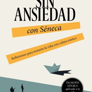 SIN ANSIEDAD CON SENECA