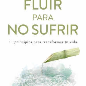 FLUIR PARA NO SUFRIR