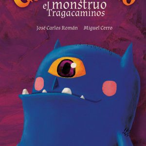 GUILLERMINO EL MONSTRUO TRAGACAMINOS