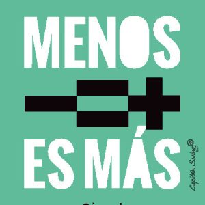 MENOS ES MAS