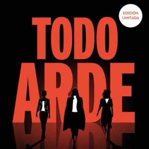 TODO ARDE EDICION IMITADA TODO ARDE 1