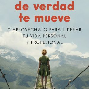 DESCUBRE LO QUE DE VERDAD TE MUEVE