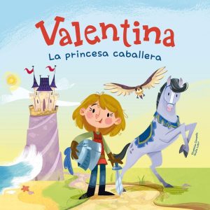 VALENTINA,LA PRINCESA CABALLERA
