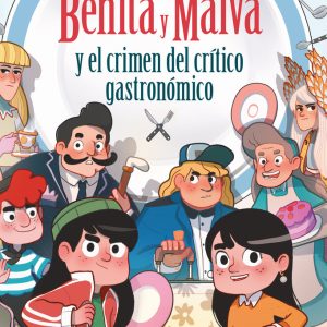 BENITA Y MALVA Y EL CRIMEN DEL CRITICO GASTRONOMICO