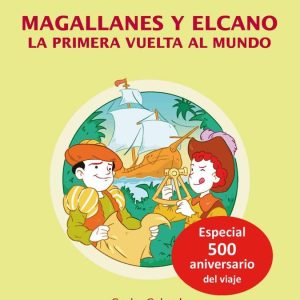MAGALLANES Y ELCANO LA PRIMERA VUELTA AL MUNDO