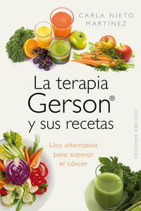 TERAPIA GERSON Y SUS RECETAS,LA