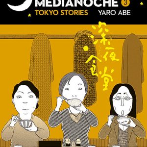 CANTINA DE MEDIANOCHE,LA 3 TOKYO STORIES