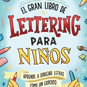 EL GRAN LIBRO DE LETTERING PARA NI?OS