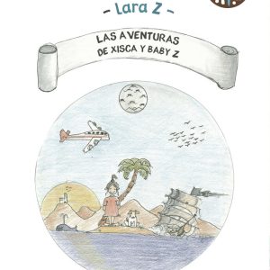 LAS AVENTURAS DE XISCA Y BABY Z