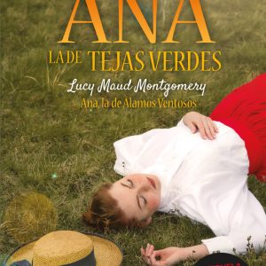 ANA LA DE TEJAS VERDES 4 LA DE ALAMOS VENTOSOS