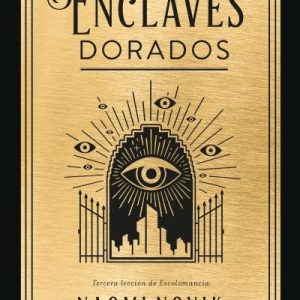LOS ENCLAVES DORADOS