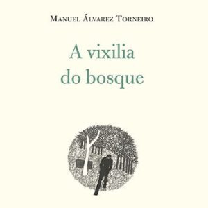 A VIXILIA DO BOSQUE