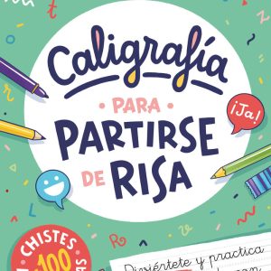 CALIGRAFIA PARA PARTIRSE DE RISA CADA DIA
