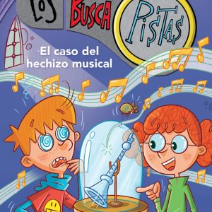 EL CASO DEL HECHIZO MUSICAL SERIE LOS BUSCAPISTAS 15
