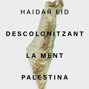 DESCOLONITZAR LA MENT PALESTINA