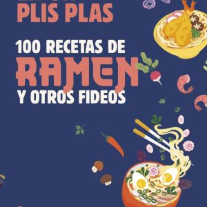 100 RECETAS DE RAMEN Y OTROS FIDEOS