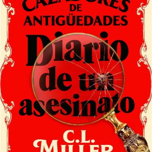 LOS CAZADORES DE ANTIG?EDADES DIARIO DE UN ASESINATO