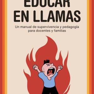 EDUCAR EN LLAMAS