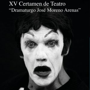 XV CERTAMEN DE TEATRO DRAMATURGO JOSE MORENO ARENAS