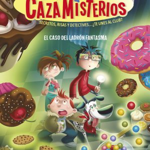 LOS CAZAMISTERIOS 2 EL CASO DEL LADRON FANTASMA (LOS CAZAMI