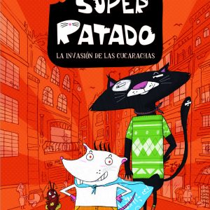 SUPER RATADO 1 LA INVASION DE LAS CUCARACHAS