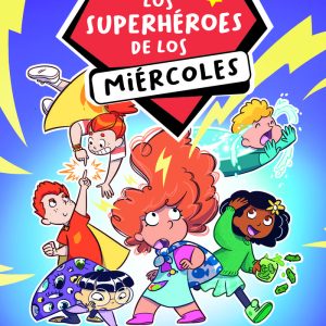 LOS SUPERHEROES DE LOS MIERCOLES 1 SUPERZOQUETES EN ACCION