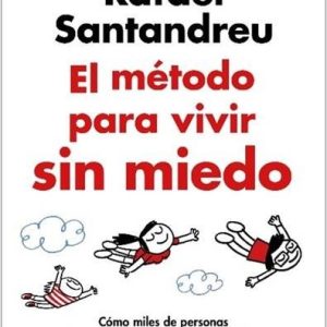 EL METODO PARA VIVIR SIN MIEDO