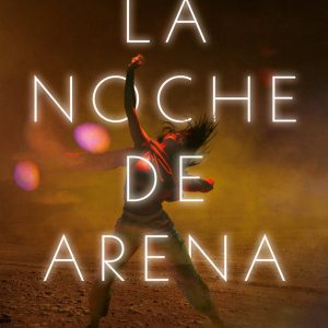 LA NOCHE DE ARENA