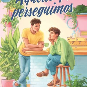 AQUELLO QUE PERSEGUIMOS