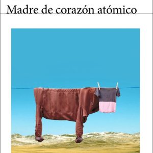 MADRE DE CORAZON ATOMICO