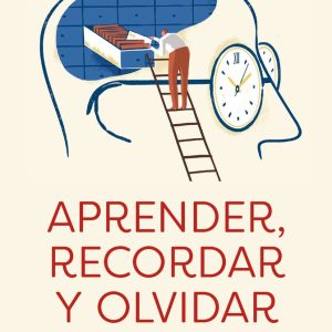 APRENDER RECORDAR OLVIDAR