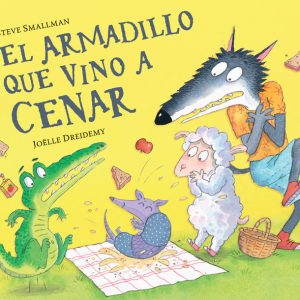 EL ARMADILLO QUE VINO A CENAR LA OVEJITA QUE VINO A CENAR