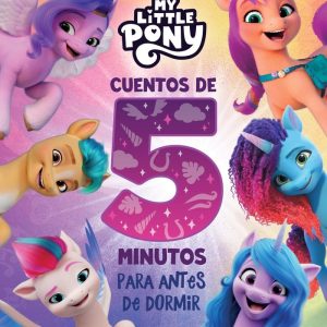 MY LITTLE PONY CUENTOS DE 5 MINUTOS PARA ANTES DE DORMIR