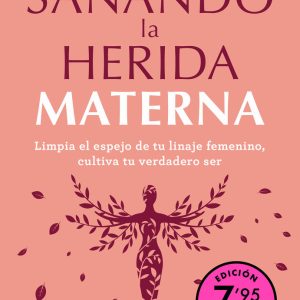 SANANDO LA HERIDA MATERNA CAMPA?A DE VERANO EDICION LIMITADA