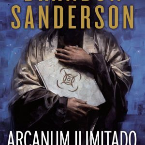 ARCANUM ILIMITADO LA COLECCION DE COSMERE