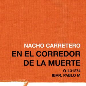 16 A?OS EN EL CORREDOR DE LA MUERTE