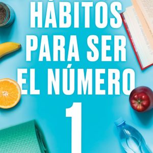 HABITOS PARA SER EL NUMERO 1