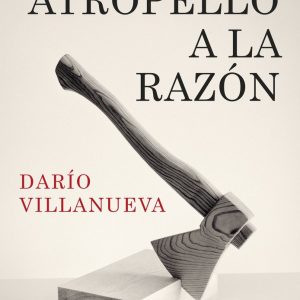 EL ATROPELLO A LA RAZON