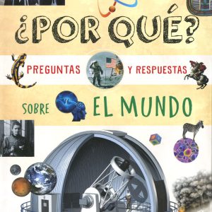 POR QUE PREGUNTAS Y RESPUESTAS SOBRE EL MUNDO