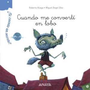 TE CUENTO UN SECRETO CUANDO ME CONVERTI EN LOBO