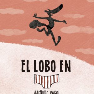 LOBO EN CALZONCILLOS 4 MENUDO VAGO